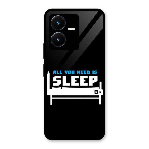 All You Need Sleep Glass Back Case for Vivo Y22