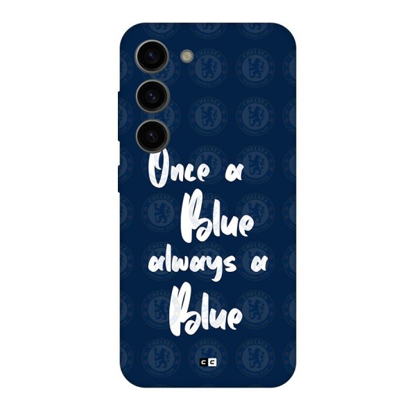 Always A Blue Back Case for Galaxy S23