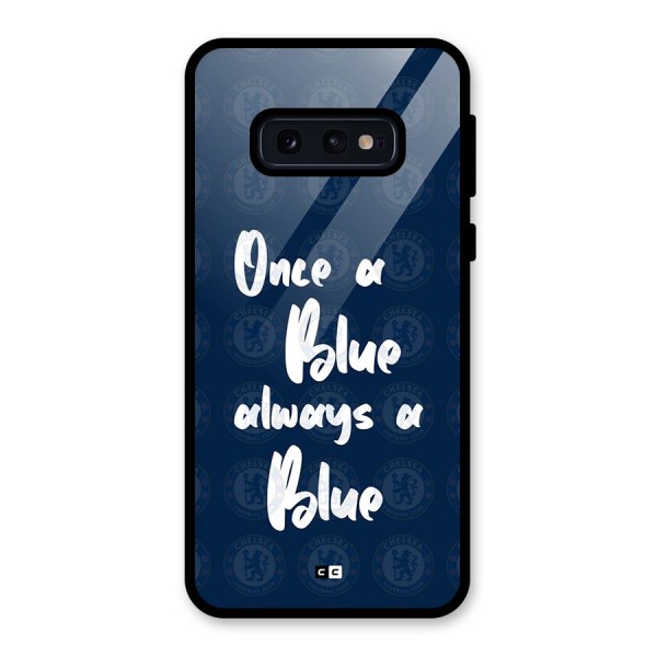 Always A Blue Glass Back Case for Galaxy S10e