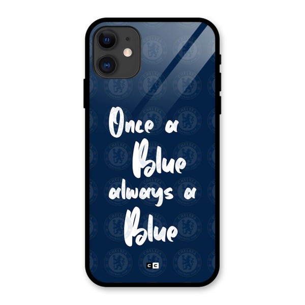 Always A Blue Glass Back Case for iPhone 11