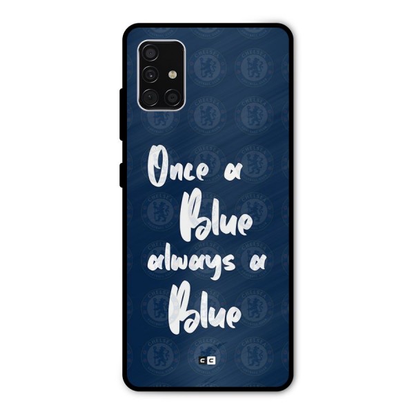 Always A Blue Metal Back Case for Galaxy A51