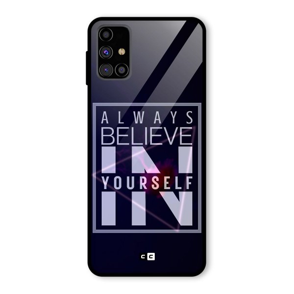 Always Believe in Yourself Glass Back Case for Galaxy M31s