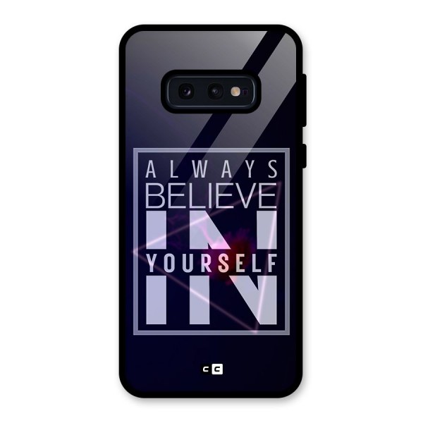 Always Believe in Yourself Glass Back Case for Galaxy S10e