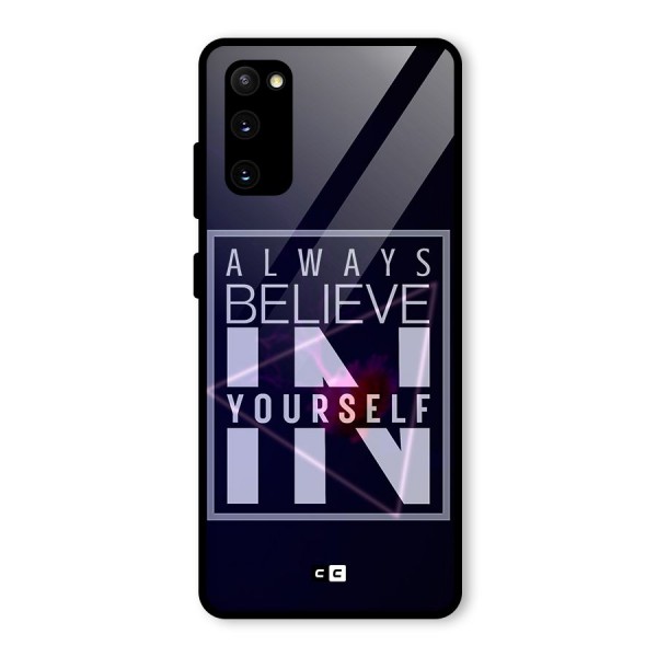 Always Believe in Yourself Glass Back Case for Galaxy S20 FE 5G