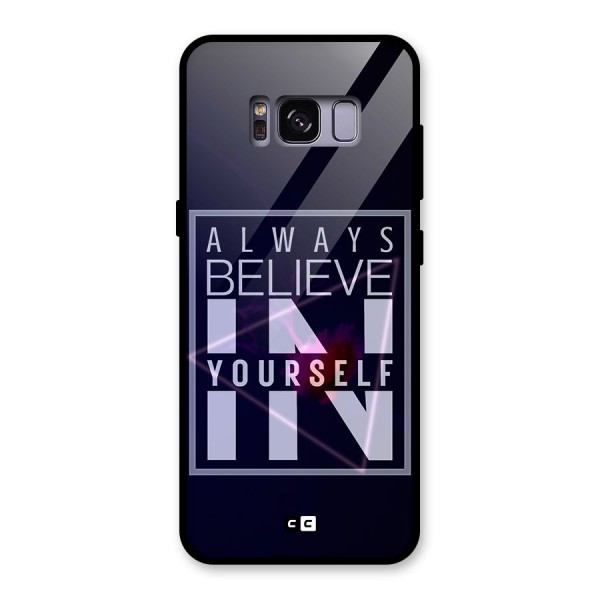 Always Believe in Yourself Glass Back Case for Galaxy S8