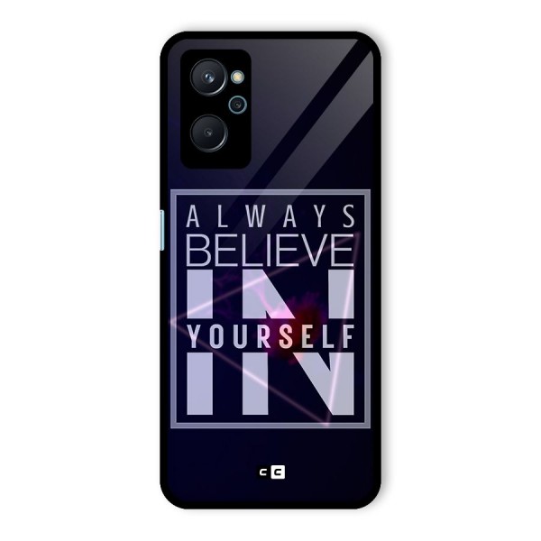 Always Believe in Yourself Glass Back Case for Realme 9i