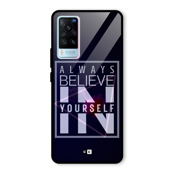 Always Believe in Yourself Glass Back Case for Vivo X60