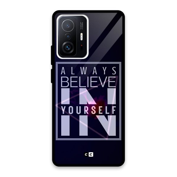 Always Believe in Yourself Glass Back Case for Xiaomi 11T Pro