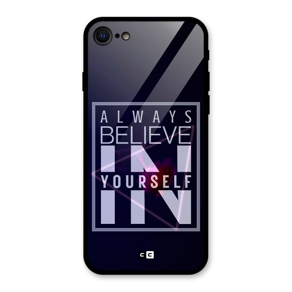 Always Believe in Yourself Glass Back Case for iPhone 8