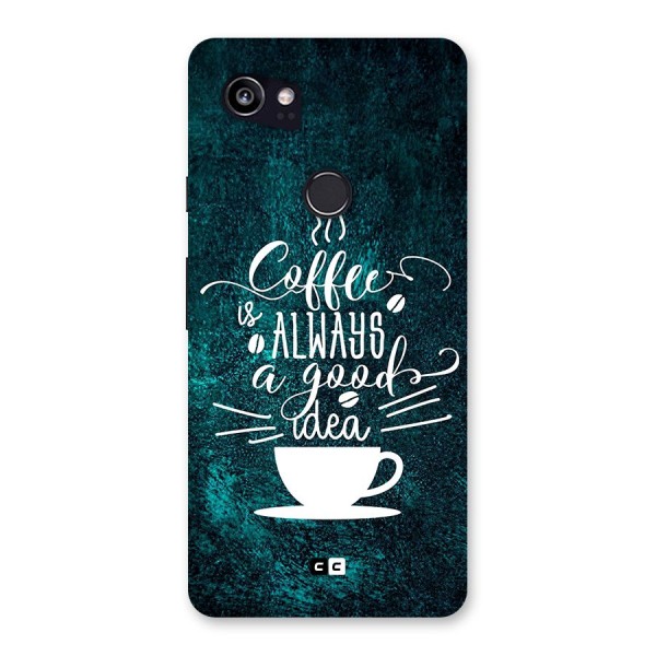 Always Coffee Back Case for Google Pixel 2 XL