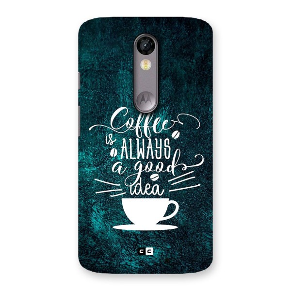 Always Coffee Back Case for Moto X Force