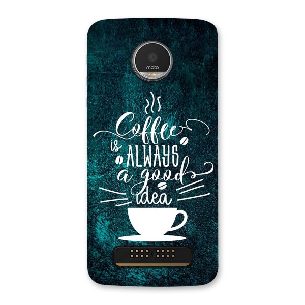 Always Coffee Back Case for Moto Z Play