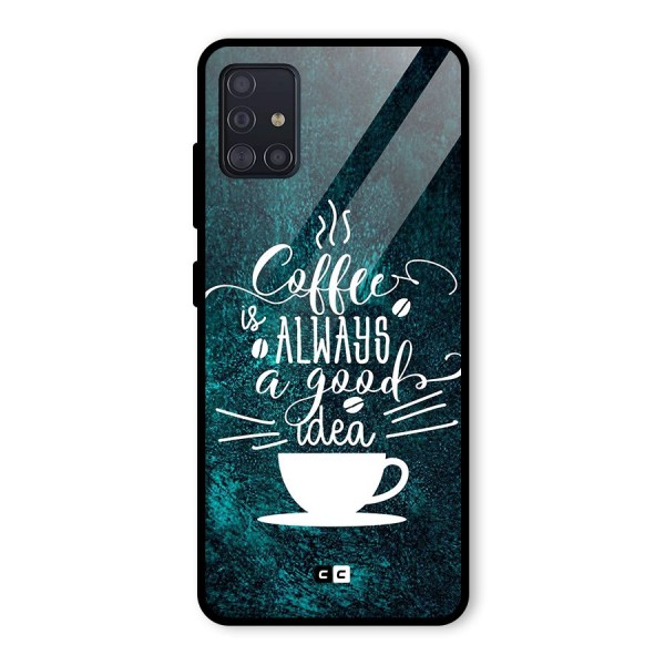 Always Coffee Glass Back Case for Galaxy A51