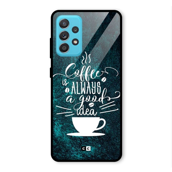 Always Coffee Glass Back Case for Galaxy A52s 5G