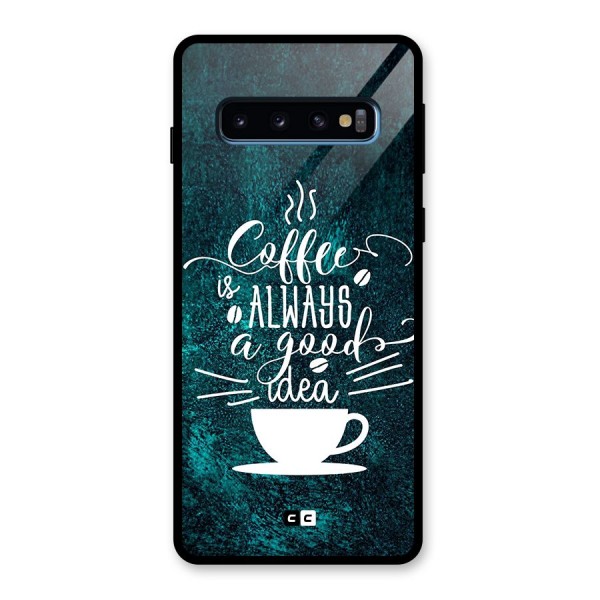 Always Coffee Glass Back Case for Galaxy S10