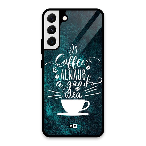 Always Coffee Glass Back Case for Galaxy S22 Plus 5G