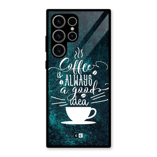 Always Coffee Glass Back Case for Galaxy S23 Ultra