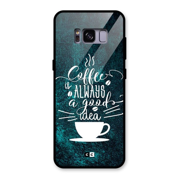 Always Coffee Glass Back Case for Galaxy S8