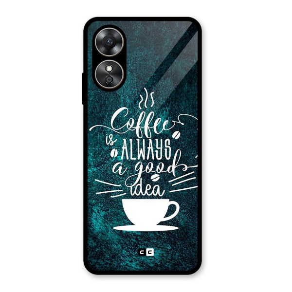 Always Coffee Glass Back Case for Oppo A17