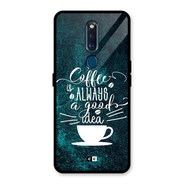 Always Coffee Glass Back Case for Oppo F11 Pro