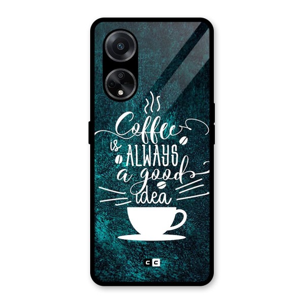 Always Coffee Glass Back Case for Oppo F23