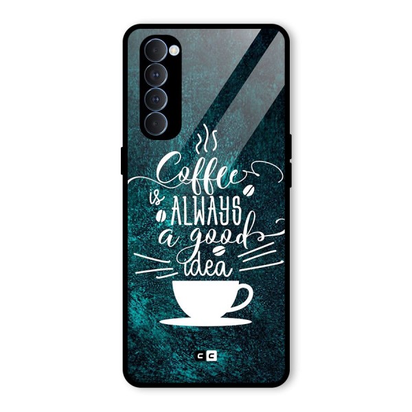 Always Coffee Glass Back Case for Oppo Reno4 Pro