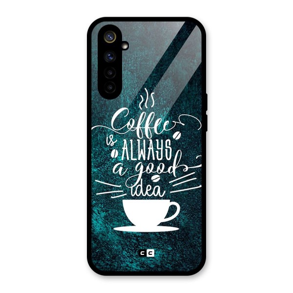 Always Coffee Glass Back Case for Realme 6