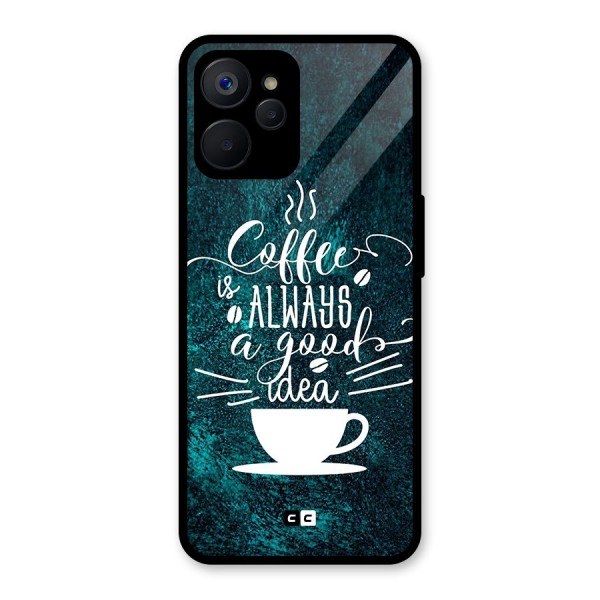 Always Coffee Glass Back Case for Realme 9i 5G