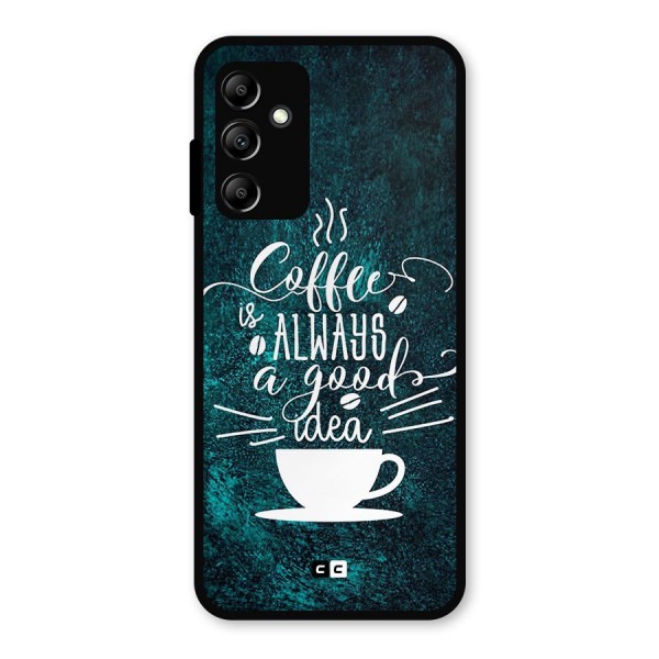 Always Coffee Metal Back Case for Galaxy A14 5G