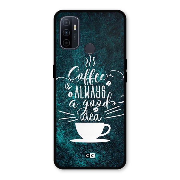 Always Coffee Metal Back Case for Oppo A53