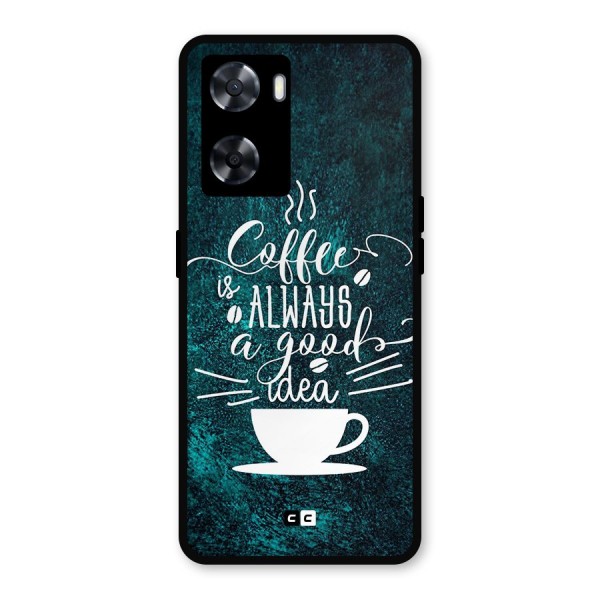 Always Coffee Metal Back Case for Oppo A57 2022