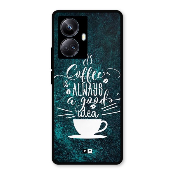 Always Coffee Metal Back Case for Realme 10 Pro Plus