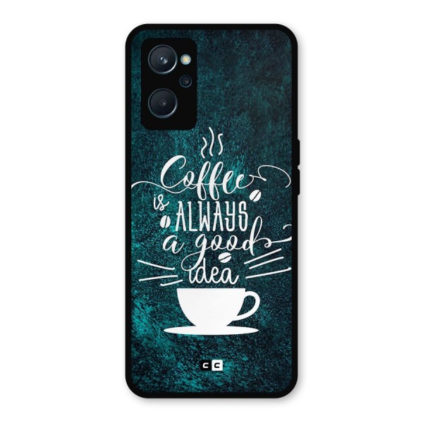 Always Coffee Metal Back Case for Realme 9i