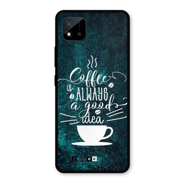 Always Coffee Metal Back Case for Realme C11 2021