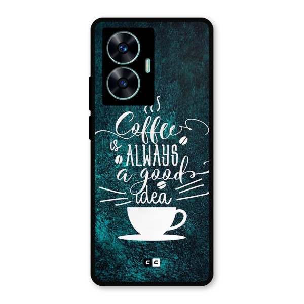 Always Coffee Metal Back Case for Realme Narzo N55