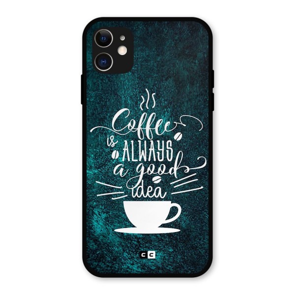 Always Coffee Metal Back Case for iPhone 11