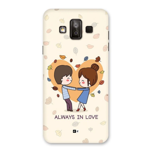 Always In Love Back Case for Galaxy J7 Duo