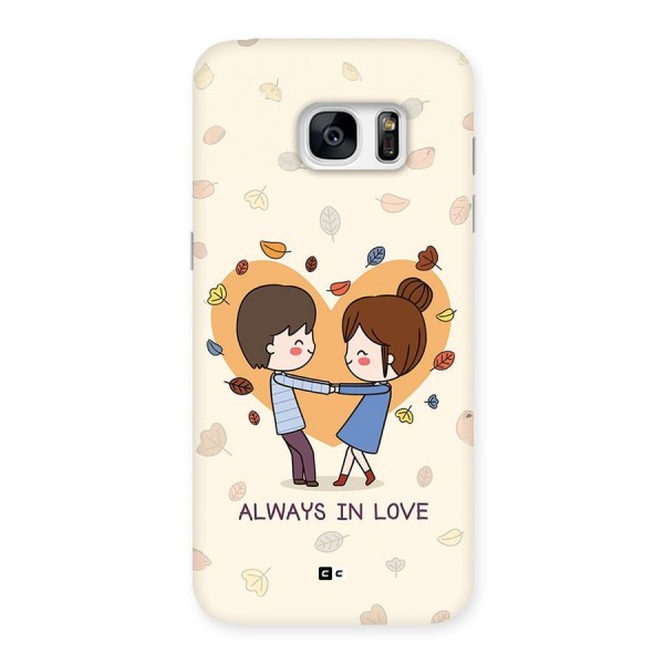 Always In Love Back Case for Galaxy S7 Edge