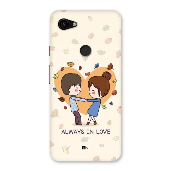 Always In Love Back Case for Google Pixel 3a XL