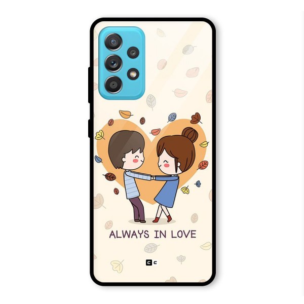 Always In Love Glass Back Case for Galaxy A52