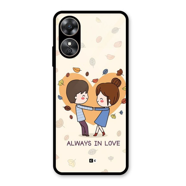 Always In Love Glass Back Case for Oppo A17