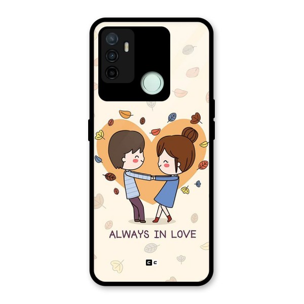 Always In Love Glass Back Case for Oppo A53