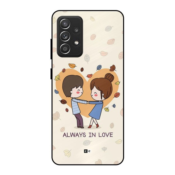 Always In Love Metal Back Case for Galaxy A52