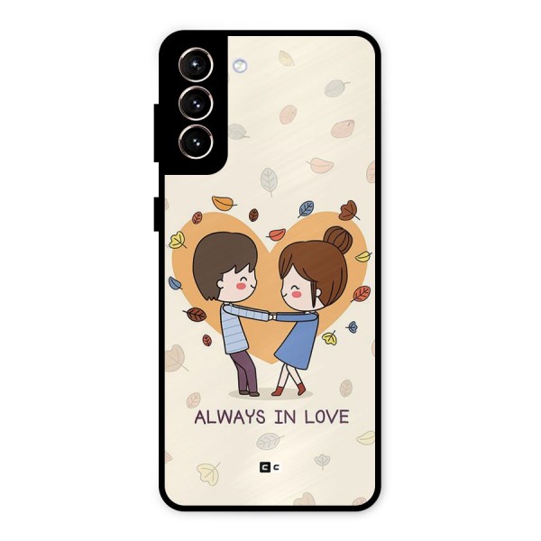 Always In Love Metal Back Case for Galaxy S21 Plus