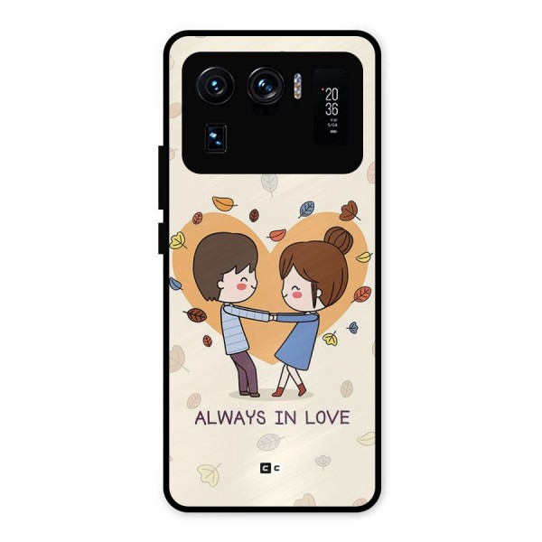 Always In Love Metal Back Case for Mi 11 Ultra