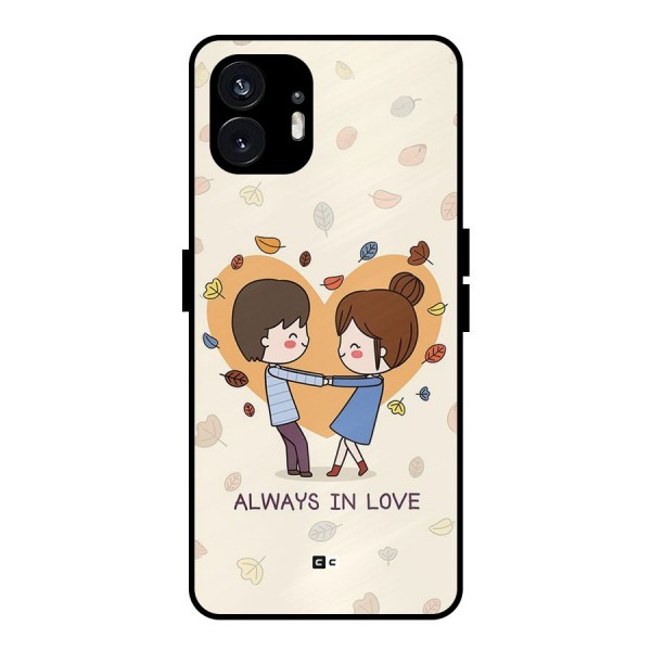 Always In Love Metal Back Case for Nothing Phone 2