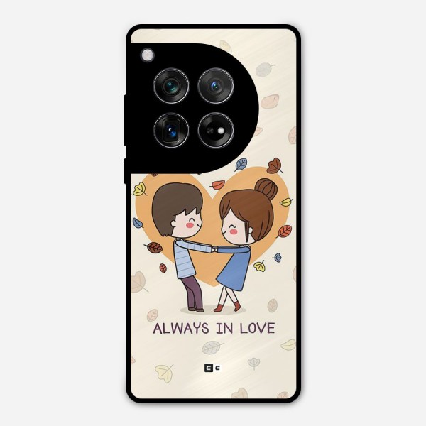 Always In Love Metal Back Case for OnePlus 12