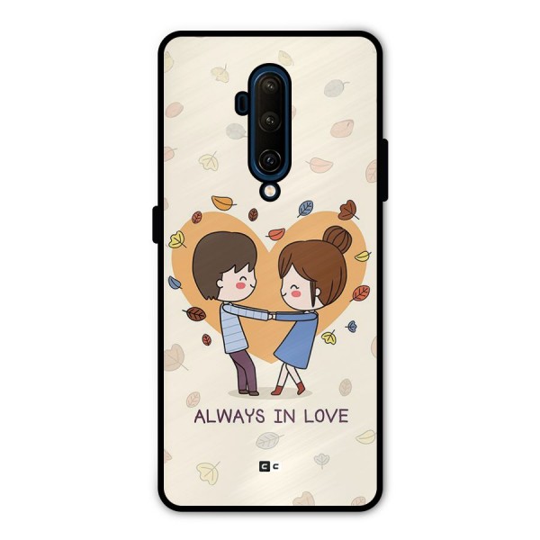 Always In Love Metal Back Case for OnePlus 7T Pro