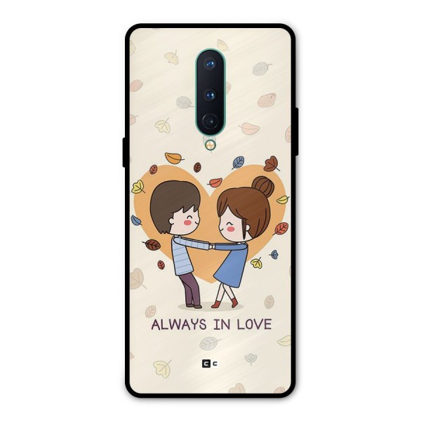 Always In Love Metal Back Case for OnePlus 8