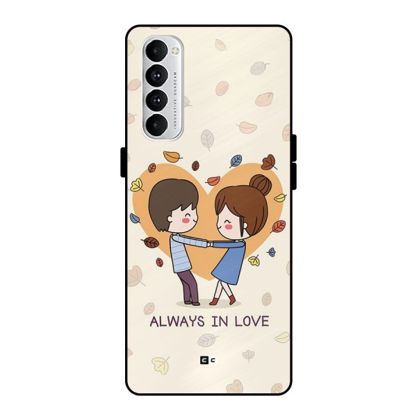 Always In Love Metal Back Case for Oppo Reno4 Pro